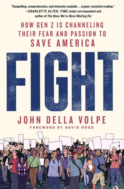 Fight - How Gen Z Is Channeling Their Fear and Passion to Save America