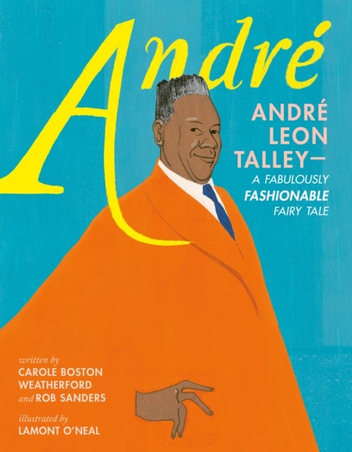 Andre: Andre Leon Talley—A Fabulously Fashionable Fairy Tale