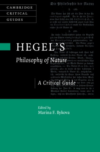 Hegel's Philosophy of Nature - A Critical Guide