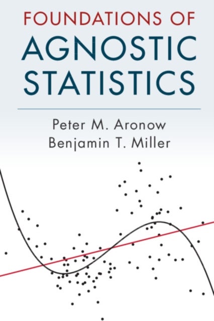 Foundations of Agnostic Statistics