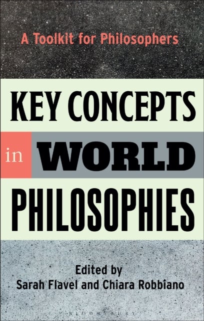 Key Concepts in World Philosophies - A Toolkit for Philosophers