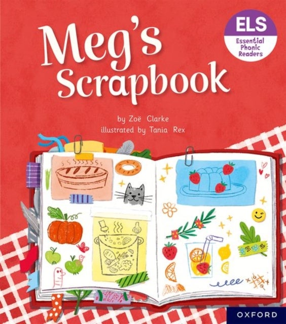 Essential Letters and Sounds: Essential Phonic Readers: Oxford Reading Level 4: Meg''s Scrapbook
