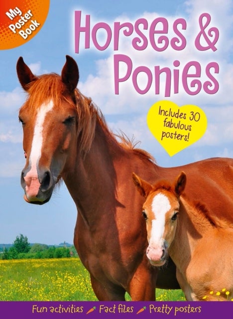 My Poster Book: Horses & Ponies - Includes 30 fabulous posters