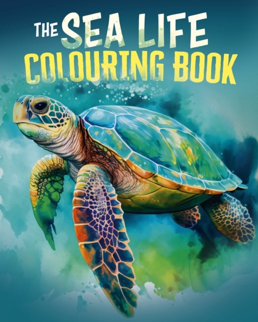 The Sea Life Colouring Book - Over 45 Images to Colour