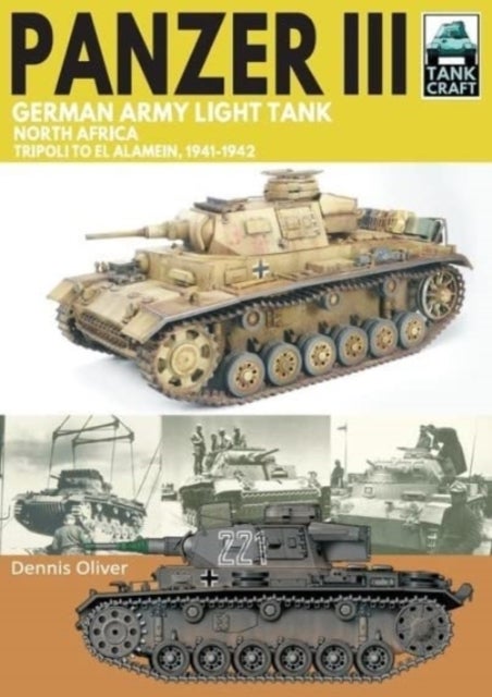 Panzer III, German Army Light Tank - North Africa, Tripoli to El Alamein 1941-1942