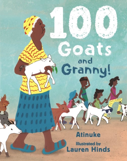 100 Goats and Granny! - A funny rhyming counting book for 3-7-year-olds to share with grandparents