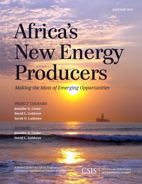 Africa''s New Energy Producers - Making the Most of Emerging Opportunities
