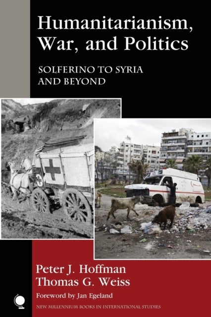 Humanitarianism, War, and Politics - Solferino to Syria and Beyond