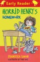 Horrid Henry Early Reader: Horrid Henry''s Homework
