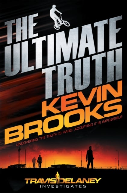The Ultimate Truth - Travis Delaney Investigates