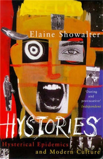 Hystories - Hysterical Epidemics and Modern Culture