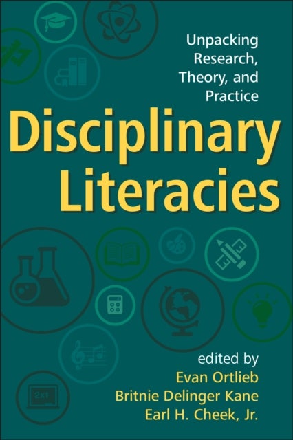 Disciplinary Literacies - Unpacking Research, Theory, and Practice