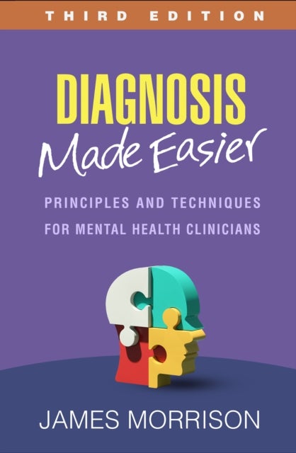 Diagnosis Made Easier, Third Edition - Principles and Techniques for Mental Health Clinicians
