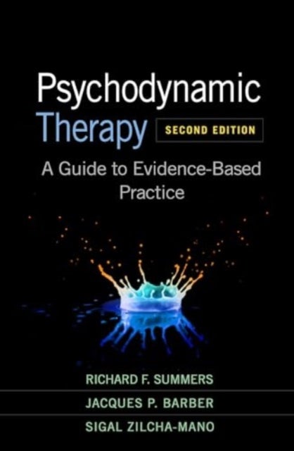 Psychodynamic Therapy, Second Edition - A Guide to Evidence-Based Practice