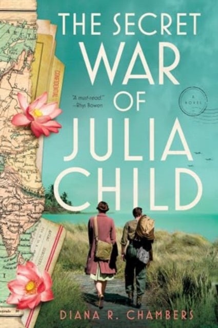Secret War of Julia Child - A Novel