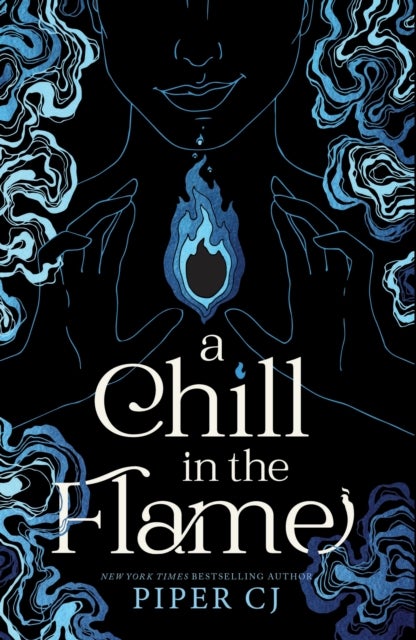 Chill in the Flame - A New Dark Romantasy from the Beloved Author of The Night and Its Moon