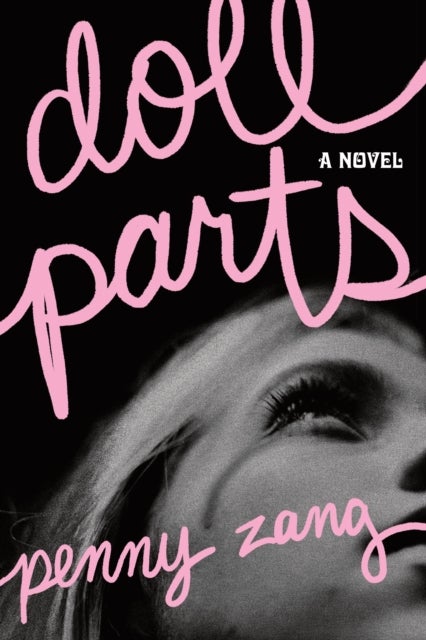 Doll Parts - A Debut Dark Academia Suspense Novel for Sylvia Plath Fans