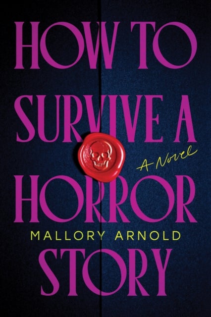 How to Survive a Horror Story - The Debut Suspense Thriller for Haunted House Horror Fans