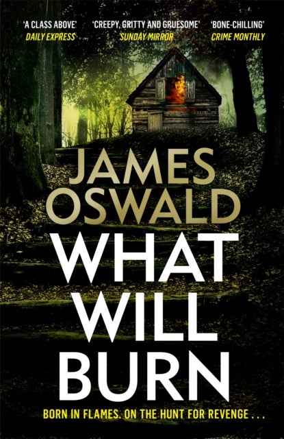 What Will Burn - a tense and incendiary thriller from the Sunday Times bestselling Inspector McLean series