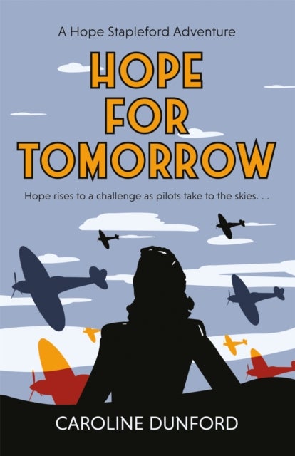 Hope for Tomorrow - A thrilling tale of secrets and spies in wartime Britain