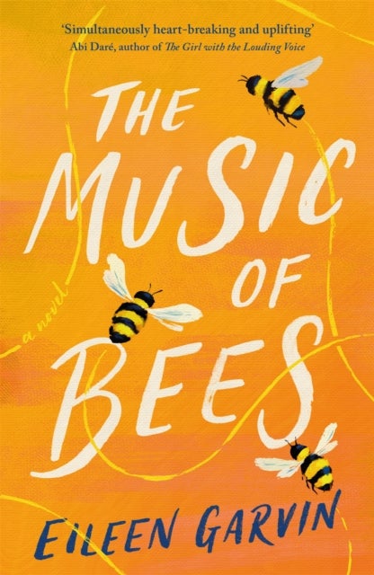 Music of Bees - The heart-warming and redemptive story everyone will want to read this winter