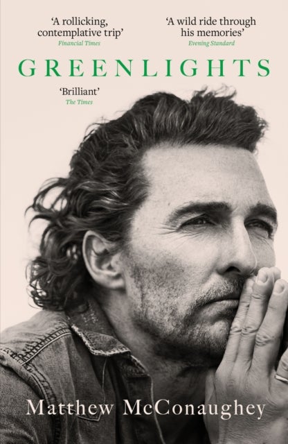 Greenlights - Raucous stories and outlaw wisdom from the Academy Award-winning actor