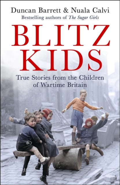 Blitz Kids - True Stories from the Children of Wartime Britain to commemorate the 80th anniversary of VE Day