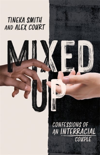 Mixed Up - Confessions of an Interracial Couple
