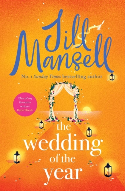 The Wedding of the Year - The irresistible, feelgood bestseller. Not every wedding goes to plan . . .