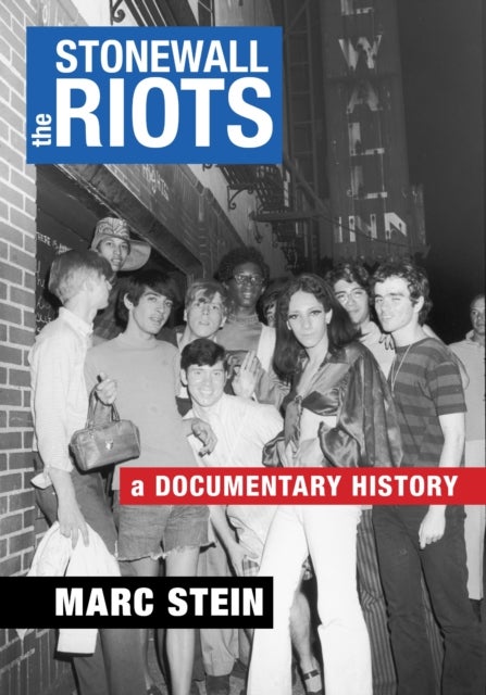 The Stonewall Riots - A Documentary History
