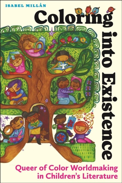 Coloring into Existence - Queer of Color Worldmaking in Children's Literature