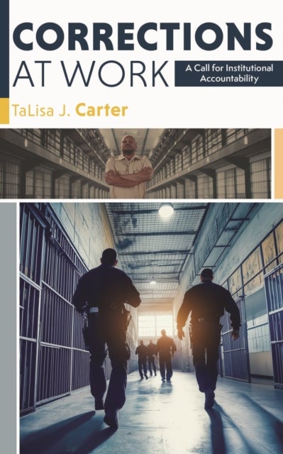 Corrections at Work - A Call for Institutional Accountability