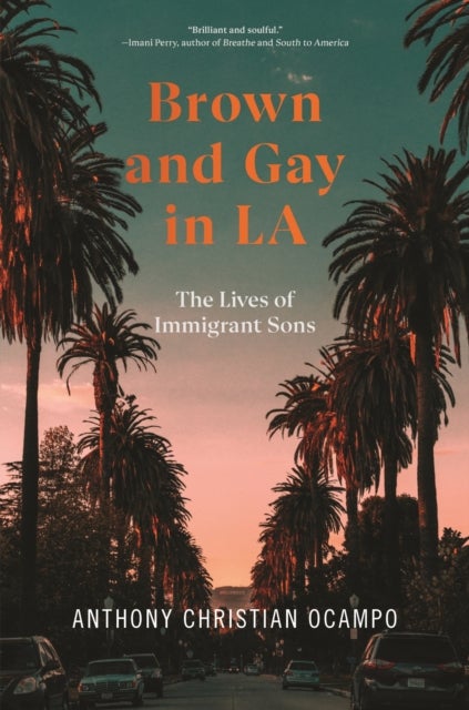 Brown and Gay in LA - The Lives of Immigrant Sons