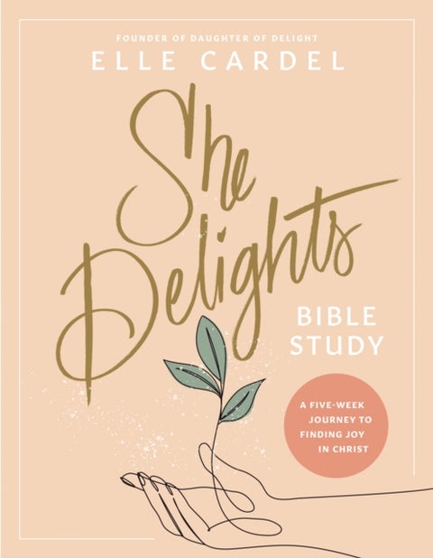 She Delights Bible Study - A Five-Week Journey to Finding Joy in Christ