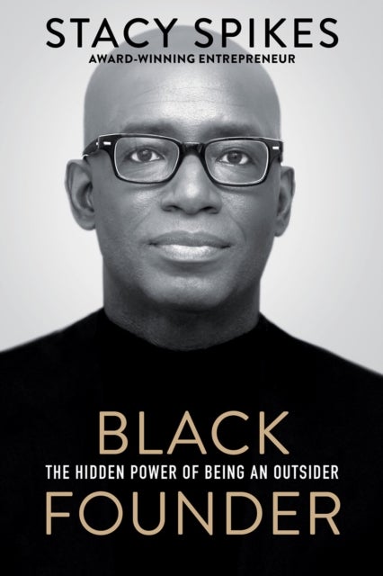 Black Founder - The Hidden Power of Being an Outsider