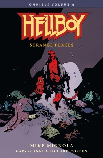 Hellboy Omnibus Volume 2: Strange Places - Strange Places