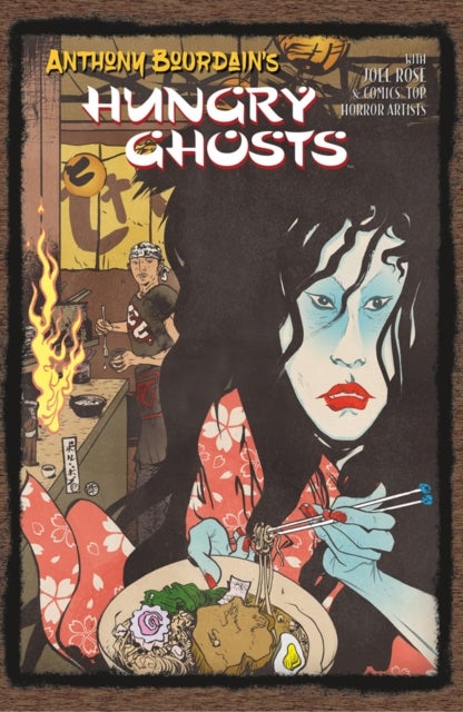 Anthony Bourdain''s Hungry Ghosts