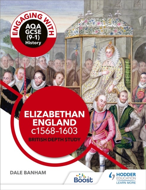 Engaging with AQA GCSE (9¿1) History: Elizabethan England, c1568¿1603 British depth study