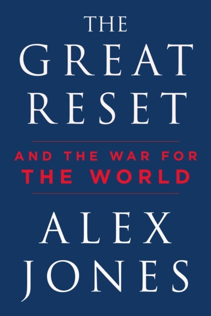The Great Reset - And the War for the World