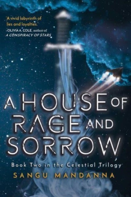 A House of Rage and Sorrow - Book Two in the Celestial Trilogy