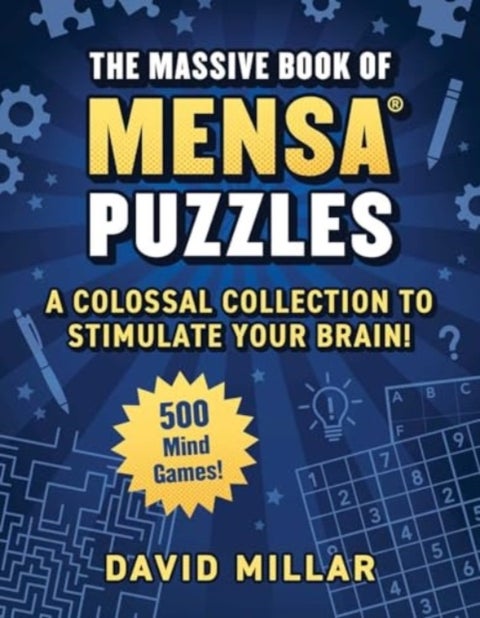 Massive Book of Mensa® Puzzles (4 Books in 1!) - 400 Mind Games!—A Colossal Collection to Stimulate Your Brain!