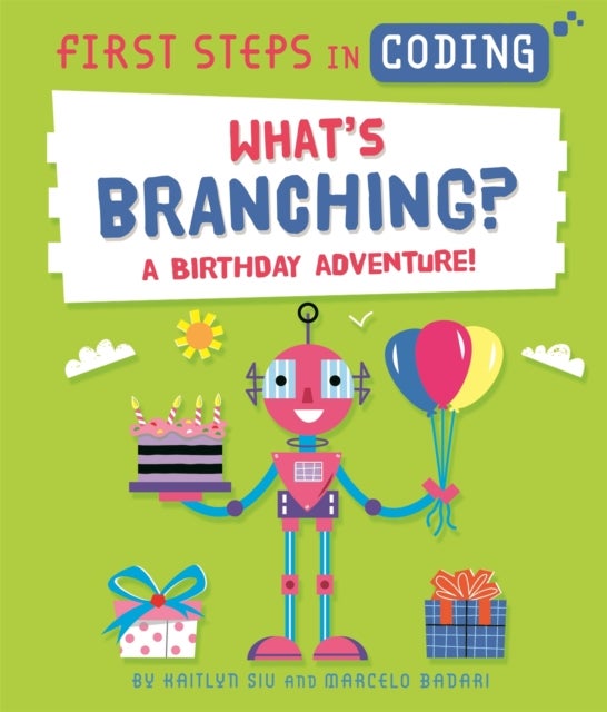 First Steps in Coding: What''s Branching? - A birthday adventure!
