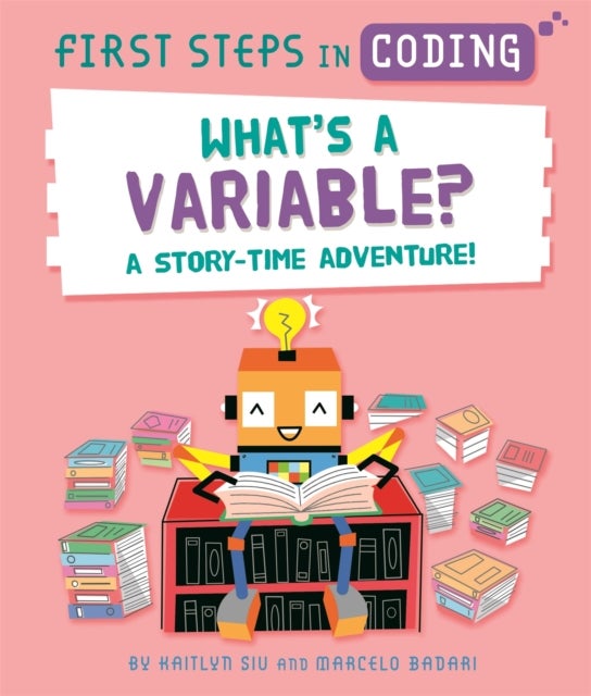 First Steps in Coding: What''s a Variable? - A story-time adventure!