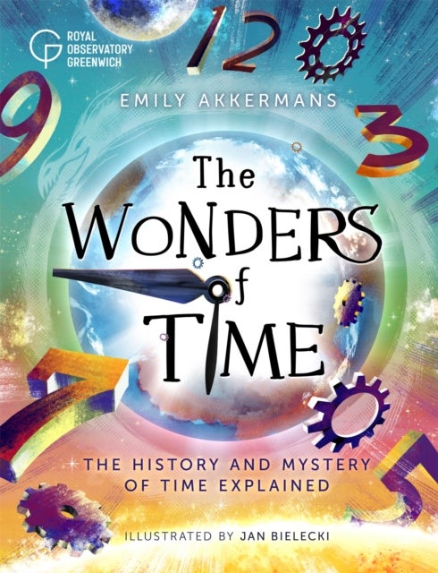 The Wonders of Time - The history and mystery of time explained by the experts at Royal Observatory Greenwich