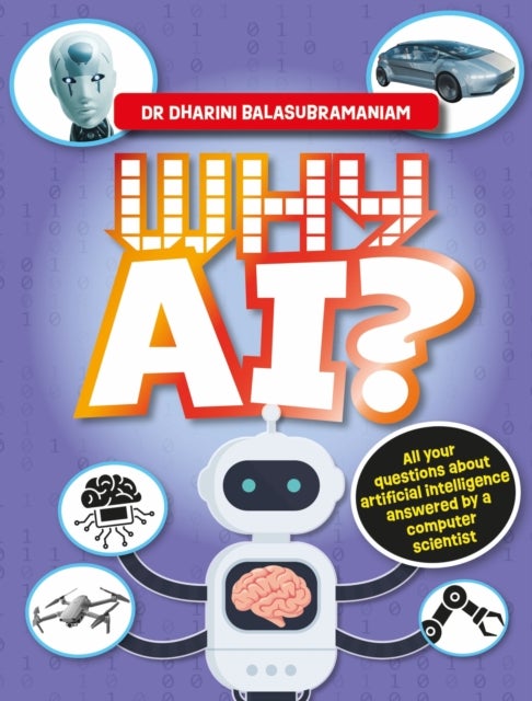 Why AI? - All your questions about artificial intelligence answered by a computer scientist