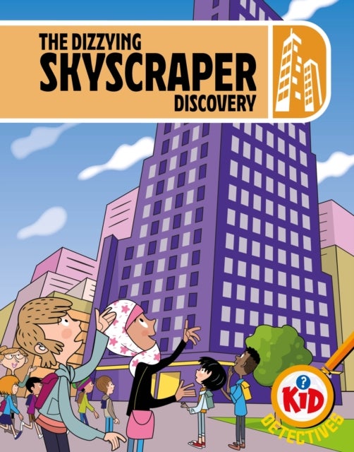 Kid Detectives: The Dizzying Skyscraper Discovery