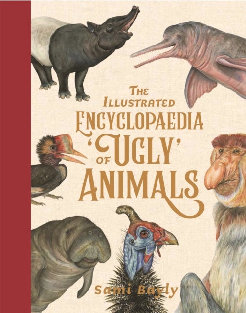 Illustrated Encyclopaedia of ''Ugly'' Animals