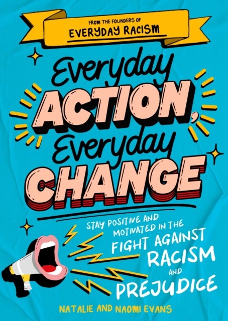 Everyday Action, Everyday Change - A children's guide to understanding and stopping prejudice and racism