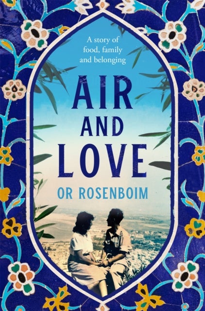 Air and Love - A Story of Food, Family and Belonging