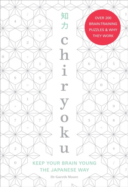 Chiryoku - Keep your brain young the Japanese way – over 200 brain-training puzzles (& why they work)